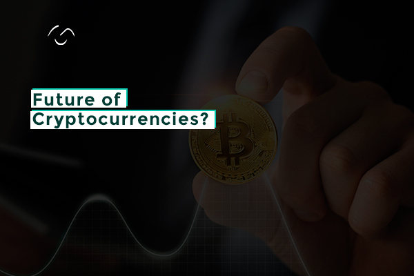 Future of Cryptocurrencies